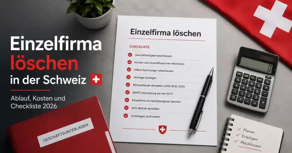 Einzelfirma löschen in der Schweiz mit Checkliste, Formularen und Geschäftsunterlagen